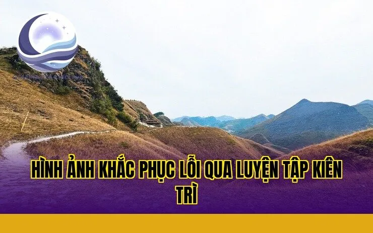 hình ảnh khắc phục lỗi qua luyện tập kiên trì