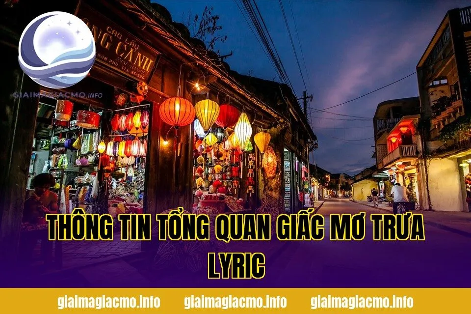 thông tin tổng quan giấc mơ trưa lyric