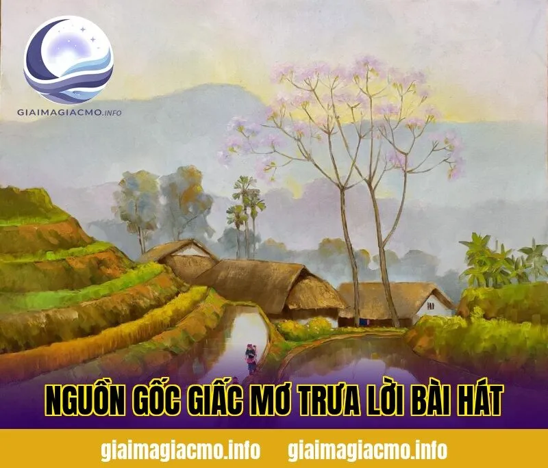 nguồn gốc giấc mơ trưa lời bài hát