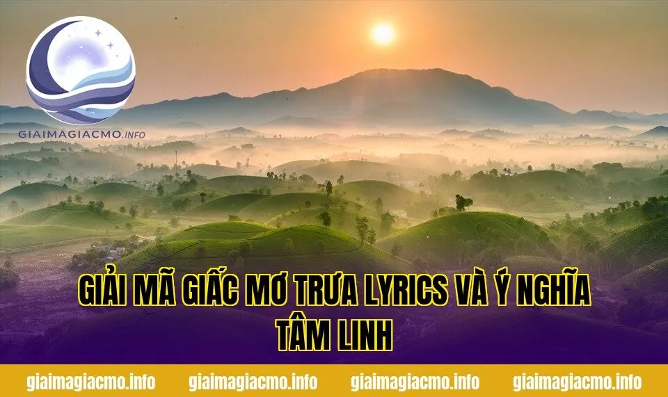 giải mã giấc mơ trưa lyrics và ý nghĩa tâm linh