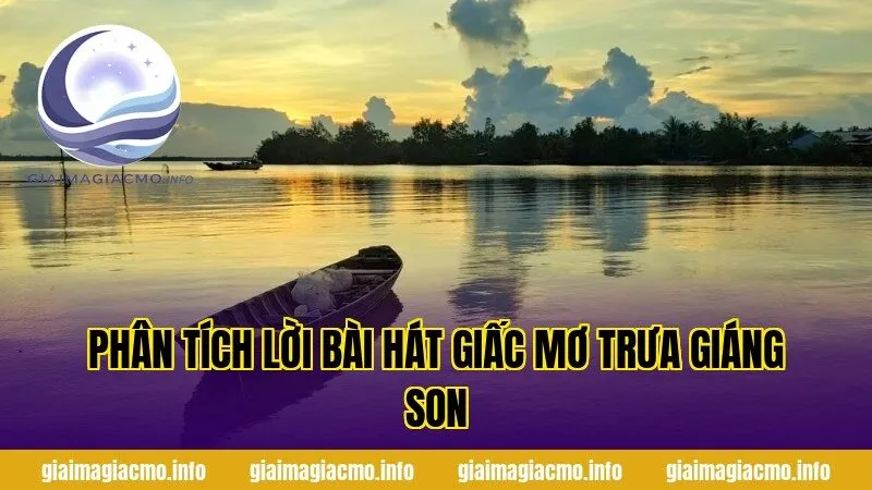 phân tích lời bài hát giấc mơ trưa giáng son