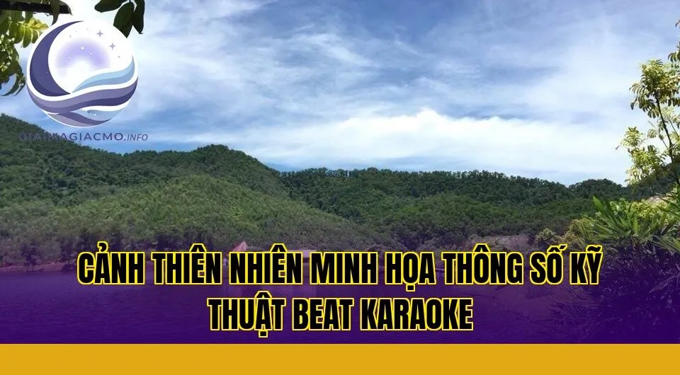 cảnh thiên nhiên minh họa thông số kỹ thuật beat karaoke