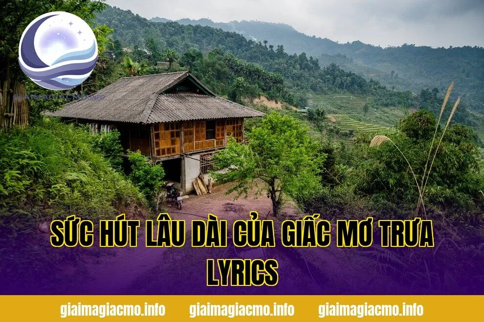 sức hút lâu dài của giấc mơ trưa lyrics