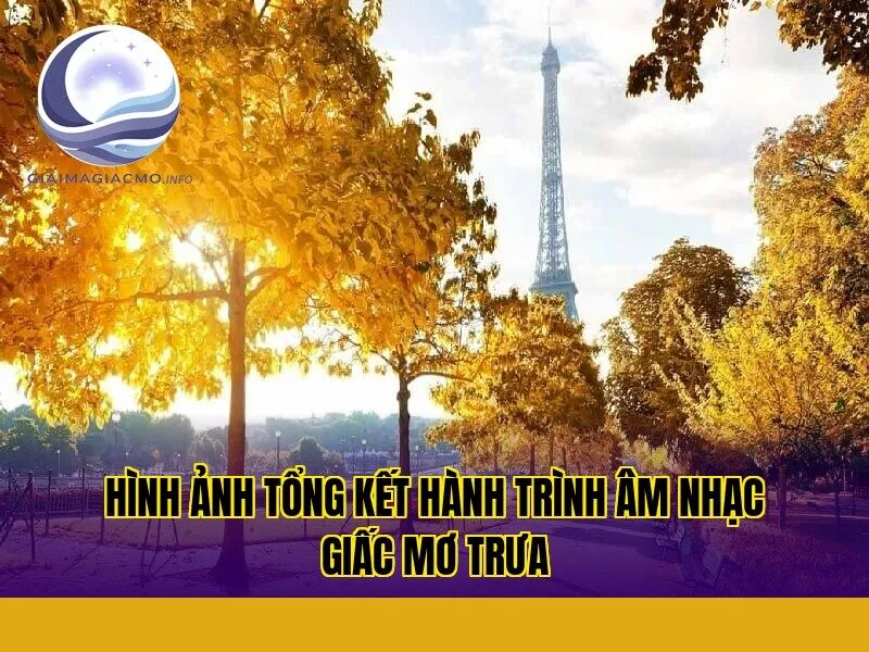 hình ảnh tổng kết hành trình âm nhạc giấc mơ trưa