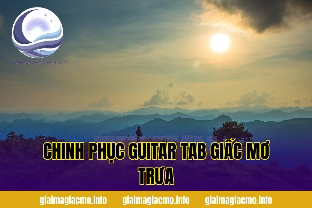 chinh phục guitar tab giấc mơ trưa