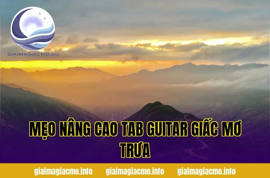mẹo nâng cao tab guitar giấc mơ trưa