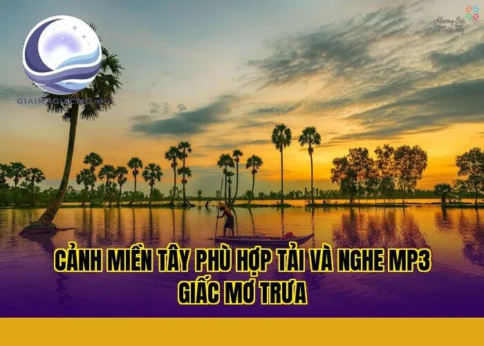 cảnh miền Tây phù hợp tải và nghe mp3 giấc mơ trưa