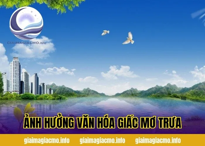 ảnh hưởng văn hóa giấc mơ trưa