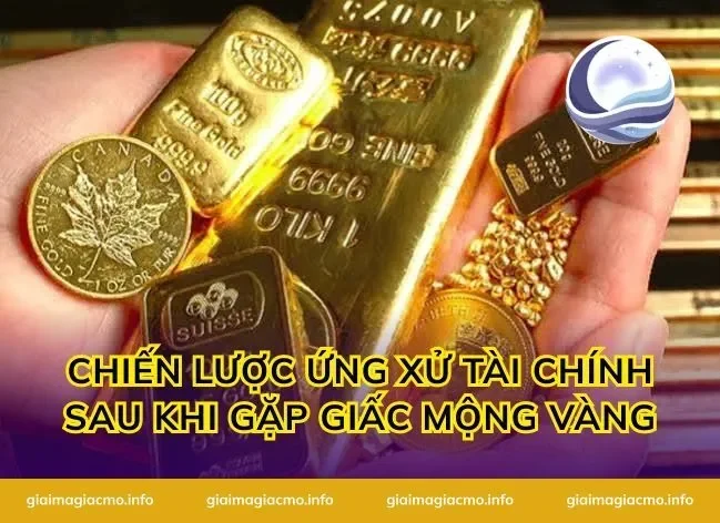Chiến lược ứng xử tài chính sau khi gặp giấc mộng vàng