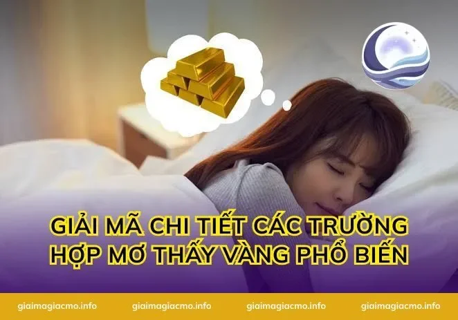 Giải mã chi tiết các trường hợp mơ thấy vàng phổ biến